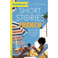 Short Stories in French for Intermediate Learners – Olly Richards