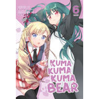  Kuma Kuma Kuma Bear (Light Novel) Vol. 6