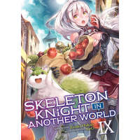  Skeleton Knight in Another World (Light Novel) Vol. 9 – Keg