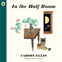  In the Half Room – Carson Ellis