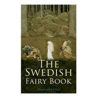  The Swedish Fairy Book (Illustrated Edition) – Frederick H. Martens