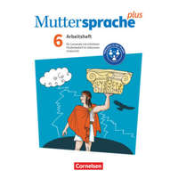 Muttersprache plus 6. Schuljahr. Arbeitsheft für Lernende mit erhöhtem Förderbedarf im inklusiven Unterricht – Gabriele Klaßmann,Martina König,Margarete Westermeier