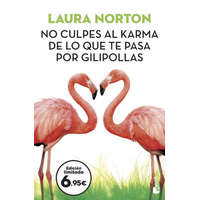  No culpes al karma de lo que te pasa por gilipollas – LAURA NORTON