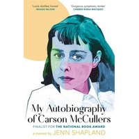 My Autobiography of Carson McCullers – JENN SHAPLAND