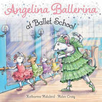  Angelina Ballerina at Ballet School – Katharine Holabird