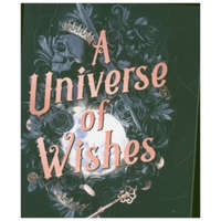  Universe of Wishes: A We Need Diverse Books Anthology – V.E. Schwab,Zoraida Cordova,Libba Bray,Nic Stone,Tessa Gratton,Rebecca Roanhorse,Samira Ahmed,Natalie C. Parker,Anna-Marie McLemore