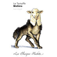  Classique Hachette - Le Tartuffe, Molière – Molière,Bernard Combeaud