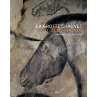  La Grotte Chauvet – Jean Clottes