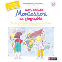  Mon cahier Montessori de géographie – Marie Eschenbrenner,Sabine Hofmann