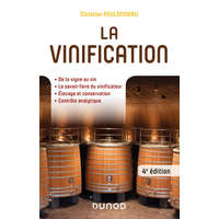  La vinification - 4e éd. – Christian Foulonneau