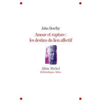 Amour et rupture : les destins des liens affectifs – John Bowlby (Puha kötésű)