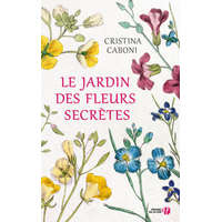  Le Jardin des fleurs secrètes – Cristina Caboni