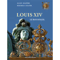  LOUIS XIV. LE ROI SOLEIL – Mazère
