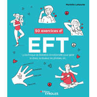  50 exercices d'EFT (Technique de libération émotionnelle) – Laheurte