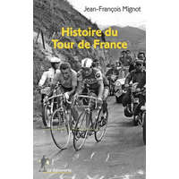  L'histoire du tour de France – Jean-François Mignot