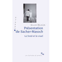 Présentation de Sacher Masoch : le froid et le cruel – DELEUZE GILLES