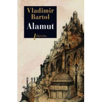 BARTOL VLADIMIR - Alamut – BARTOL VLADIMIR