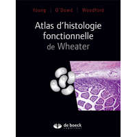  Atlas d'histologie fonctionnelle de Wheater – O'DOWD,WOODFORD,YOUNG