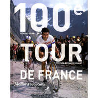  Le Tour de France, la centième édition – Serge Laget,Gérard Schaller