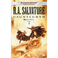  Neverwinter, T1 : Gauntlgrym – R.A. Salvatore