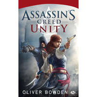 Assassin's Creed, T7 : Assassin's Creed : Unity – Oliver Bowden