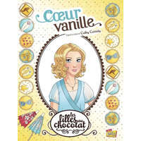 Les filles au chocolat - tome 5 Coeur vanille – Véronique Grisseaux