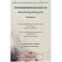  ENCHAINEMENTS DE BASE EN DAO YIN YANG SHENG GONG VOL.1 (LIVRE ET DVD) – ZHANG/ ZHU