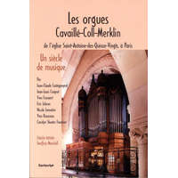  Les Orgues Cavaillé-Coll-Merklin de l’église Saint-Antoine des Quinze-Vingts à Paris. Un siècle de m – collegium