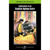  CONFESSIONS OF AN ENGLISH OPIUM-EATER – QUINCEY TOMAS DE