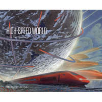 High-speed world – Marie-Pascale Rauzier,François Schuiten
