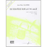 DU SOLFEGE SUR LA F.M. 440.2 - CHANT/AUDITION/ANALYSE - ELEVE – ALLERME JEAN-MARC