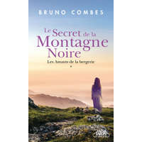  Le Secret de la Montagne Noire - Tome 1 Les Amants de la bergerie – Bruno Combes