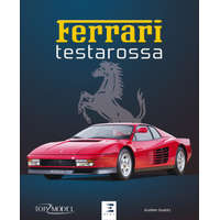  Ferrari Testarossa - la saga des Testa Rossa et des Ferrari à moteur douze cylindres boxer – Gueldry