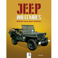  Jeep militaires depuis 1940 (Willys MB, Ford GPW et Hotchkiss M201) - histoire, développement, production et rôle du véhicules tactique 1/4 de tonne 4 – Ware