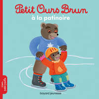  Petit Ours Brun va à la patinoire – Marie Aubinais