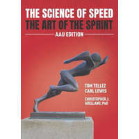  The Science of Speed The Art of the Sprint: AAU Edition – Carl Lewis,Kerry B. Sprick