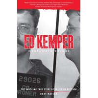  Ed Kemper: Conversations with a Killer: The Shocking True Story of the Co-Ed Butcher Volume 6