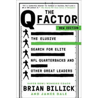  The Q Factor: The Elusive Search for Elite NFL Quarterbacks and Other Great Leaders – James Dale