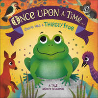  Once Upon A Time... there was a Thirsty Frog – Maja Andersen