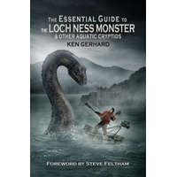  The Essential Guide to the Loch Ness Monster & Other Aquatic Cryptids