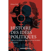  Histoire des idées politiques - 2 500 ans de débats et controverses en Occident -3e éd. – Olivier Nay