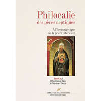  Philocalie des pères neptiques - A l'école mystique de la prière intérieure - tome A 2 D'hyschius de – collegium