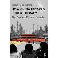 How China Escaped Shock Therapy – Isabella M. Weber