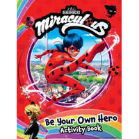  Miraculous: Be Your Own Hero Activity Book: 100% Official Ladybug & Cat Noir Gift for Kids