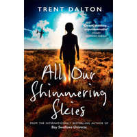  All Our Shimmering Skies – Trent Dalton