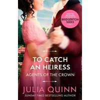 To Catch An Heiress – JULIA QUINN
