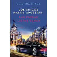 Los chicos malos apuestan, las chicas listas ganan – CRISTINA PRADA