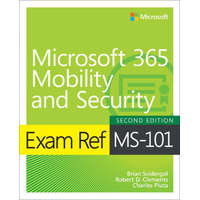  Exam Ref MS-101 Microsoft 365 Mobility and Security – Robert Clements