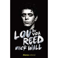  Lou Reed: Su vida – MICK WALL