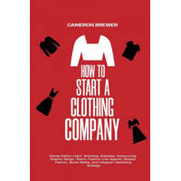 How to Start a Clothing Company - Deluxe Edition Learn Branding, Business, Outsourcing, Graphic Design, Fabric, Fashion Line Apparel, Shopify, Fashion – CAMERON BREWER
